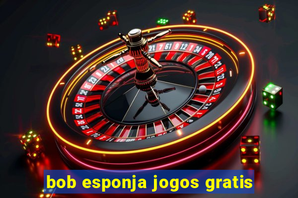 bob esponja jogos gratis